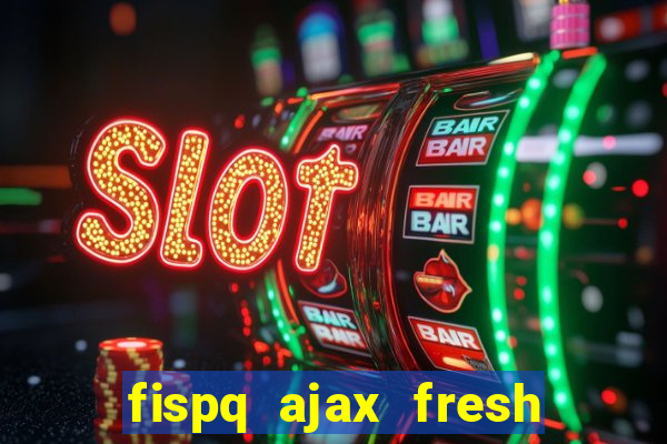 fispq ajax fresh limpeza profunda